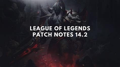 LoL Patch Notes 14.3 .